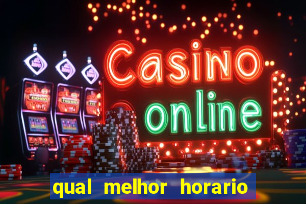 qual melhor horario para jogar betano